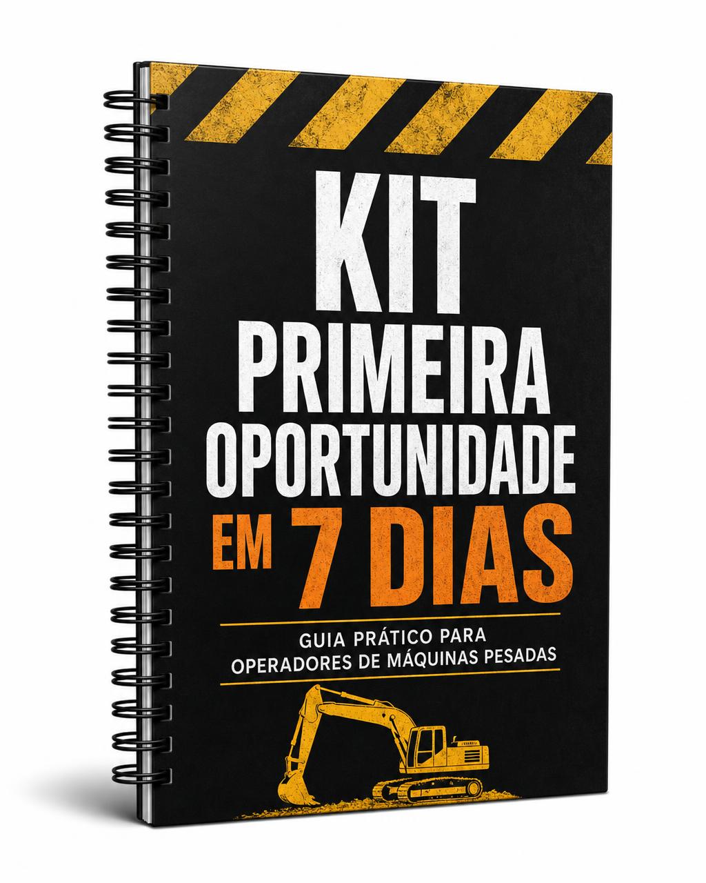 Capa do Kit Primeira Oportunidade em 7 Dias para operador de máquinas pesadas
